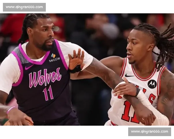 森林狼鏖战公牛东西强队正面对决攻防博弈成焦点全场走势悬念拉满